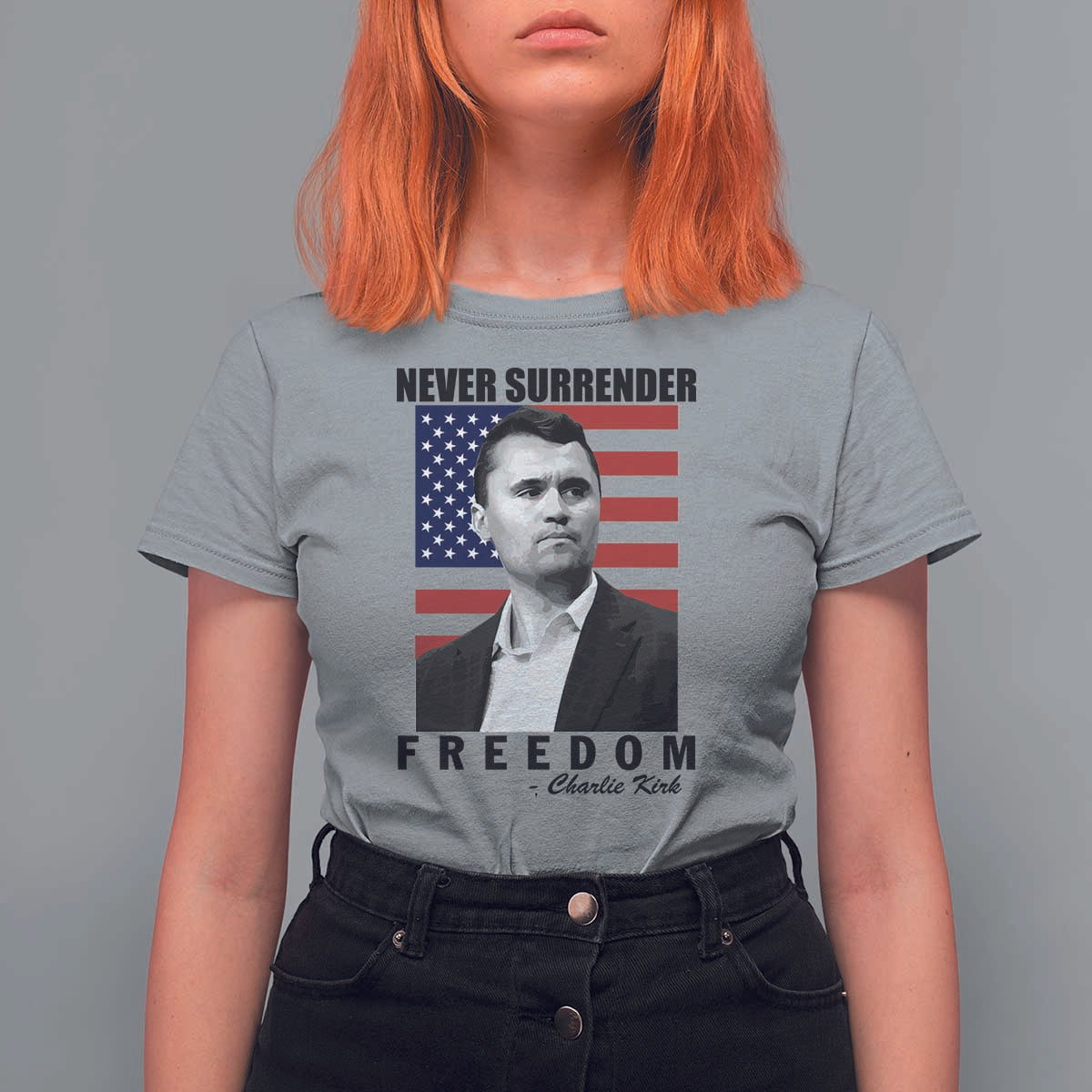 Never Surrender Freedom T Shirt For Women Patriotic Charlie Kirk Tribute American Flag - Wonder Print Shop