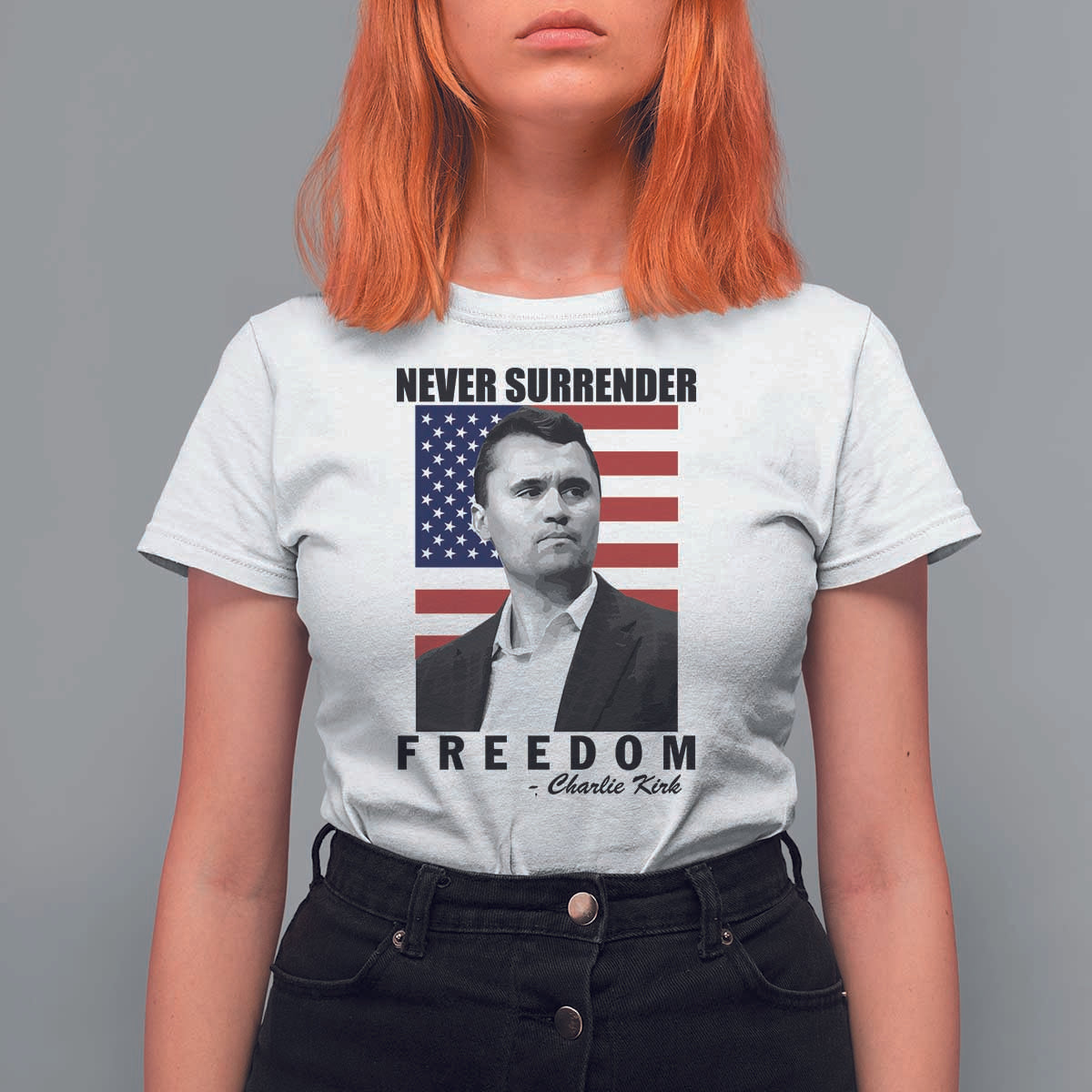 Never Surrender Freedom T Shirt For Women Patriotic Charlie Kirk Tribute American Flag - Wonder Print Shop