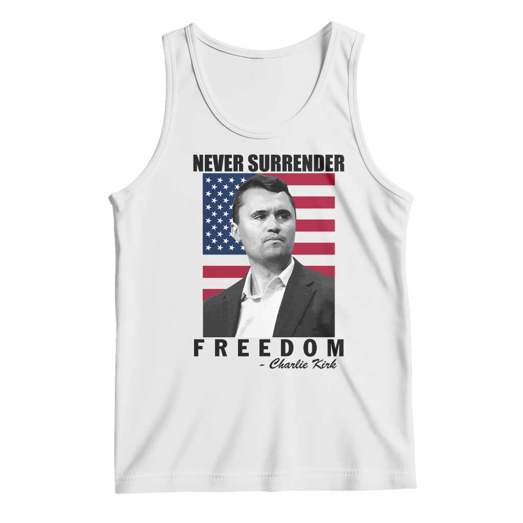 Never Surrender Freedom Tank Top Patriotic Charlie Kirk Tribute American Flag - Wonder Print Shop