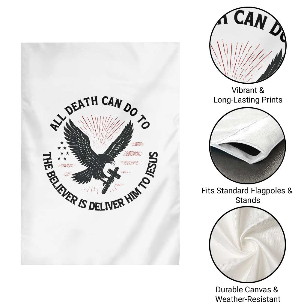 Christian Faith Patriotic Garden Flag Death Deliver The Believer To Jesus American Eagle Graphic - Wonder Print Shop