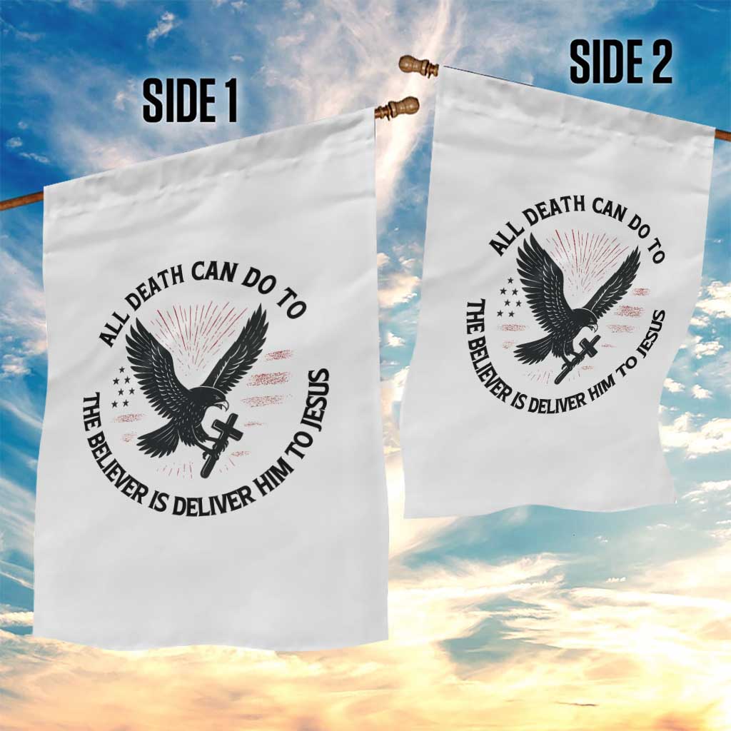 Christian Faith Patriotic Garden Flag Death Deliver The Believer To Jesus American Eagle Graphic - Wonder Print Shop