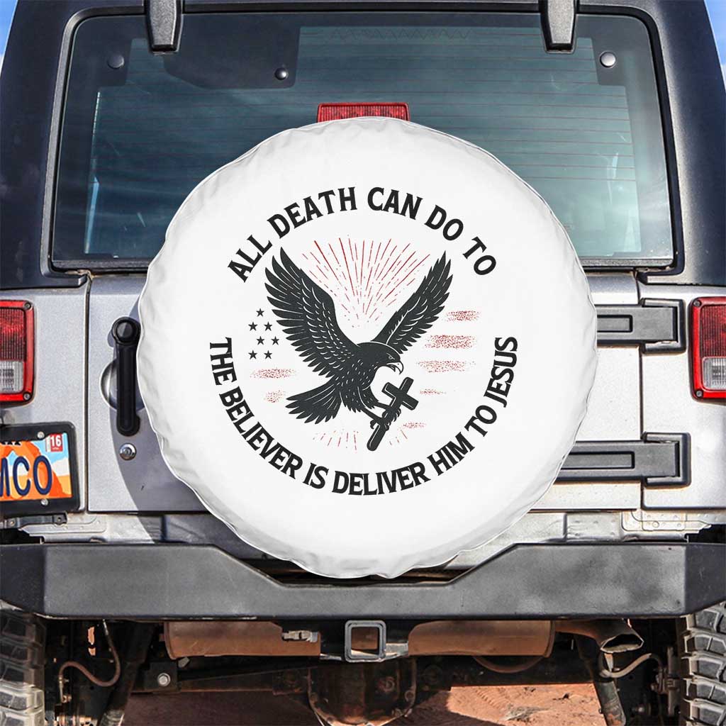 Christian Faith Patriotic Spare Tire Cover Death Deliver The Believer To Jesus American Eagle Graphic - Wonder Print Shop