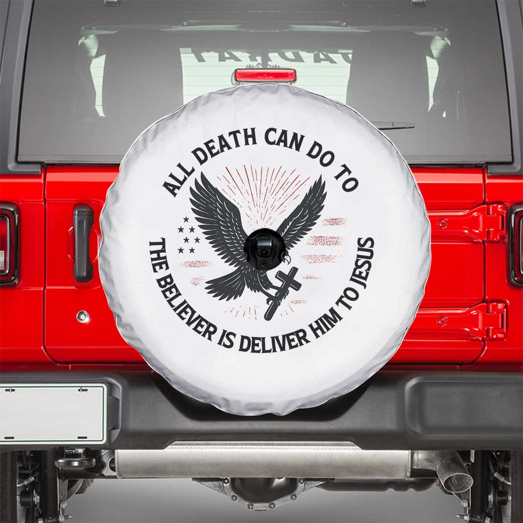 Christian Faith Patriotic Spare Tire Cover Death Deliver The Believer To Jesus American Eagle Graphic - Wonder Print Shop
