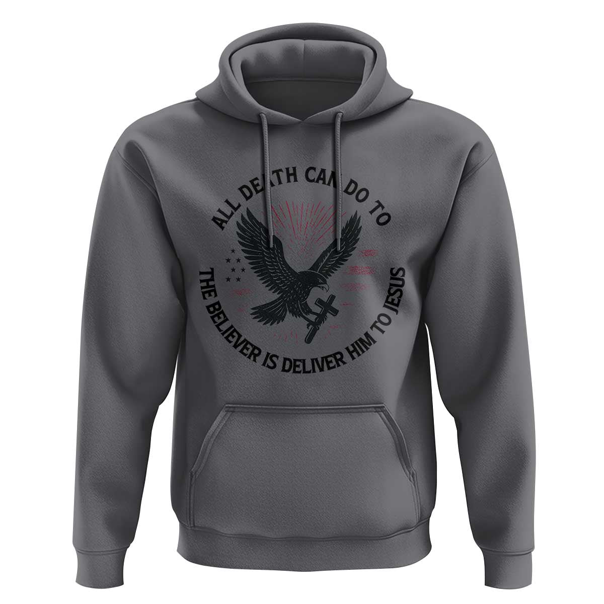 Christian Faith Patriotic Hoodie Death Deliver The Believer To Jesus American Eagle Graphic - Wonder Print Shop