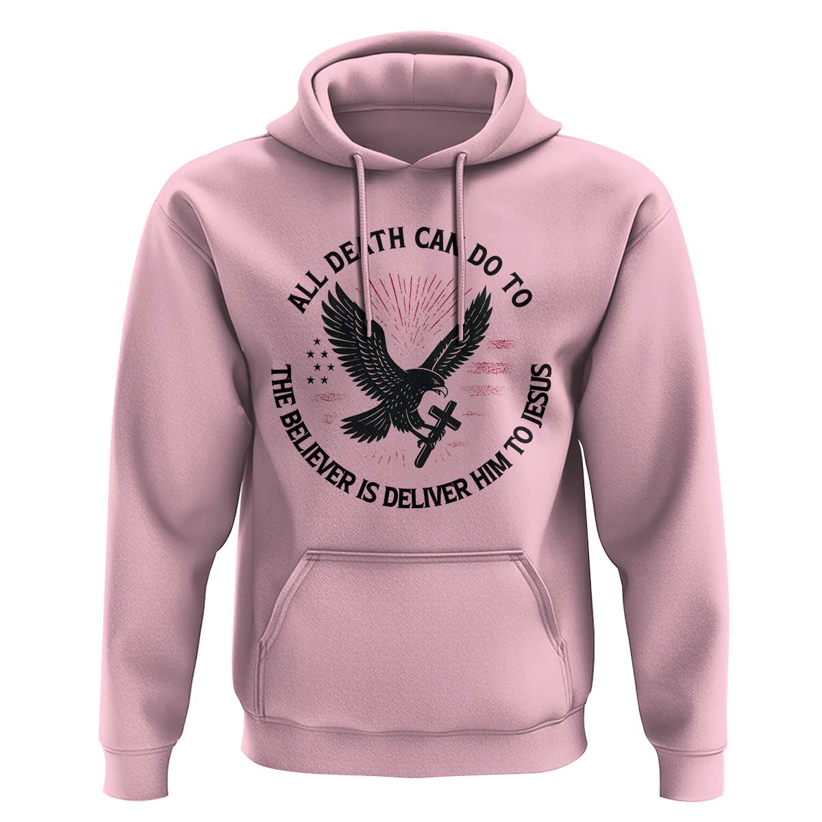 Christian Faith Patriotic Hoodie Death Deliver The Believer To Jesus American Eagle Graphic - Wonder Print Shop