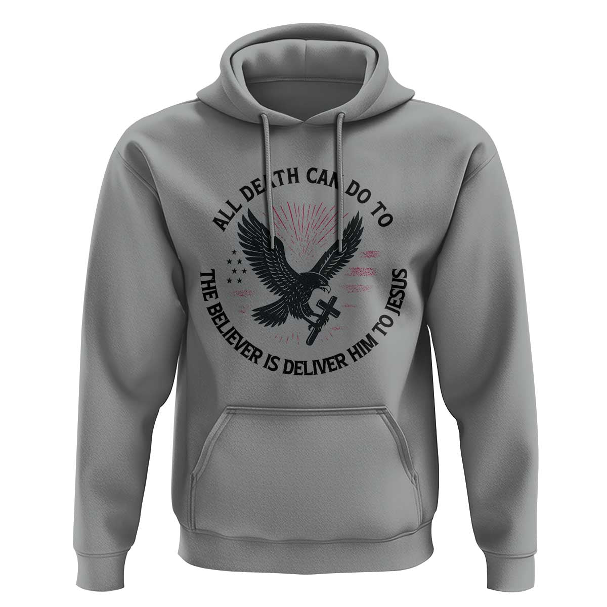 Christian Faith Patriotic Hoodie Death Deliver The Believer To Jesus American Eagle Graphic - Wonder Print Shop