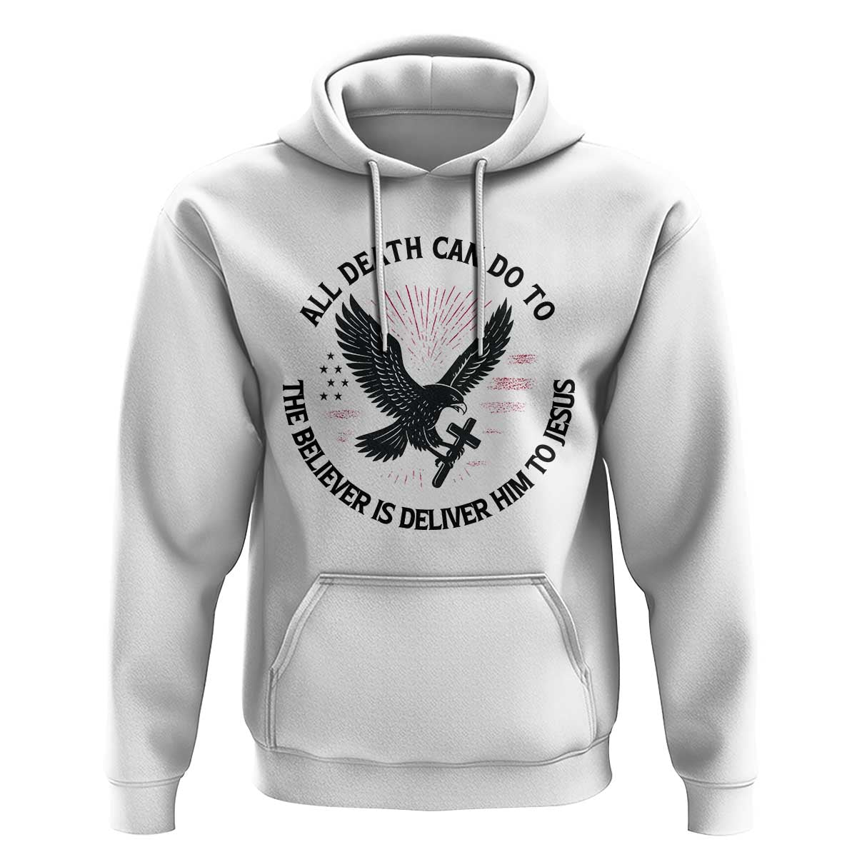 Christian Faith Patriotic Hoodie Death Deliver The Believer To Jesus American Eagle Graphic - Wonder Print Shop