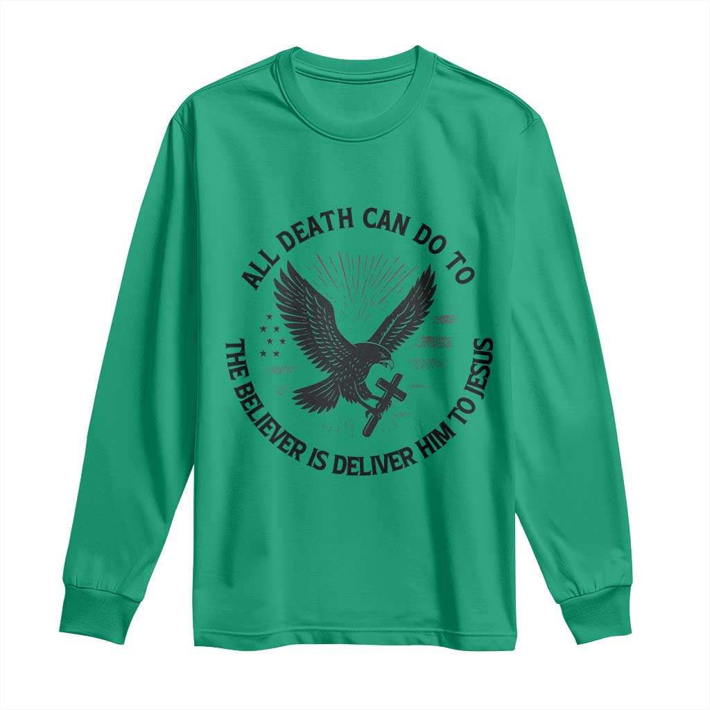Christian Faith Patriotic Long Sleeve Shirt Death Deliver The Believer To Jesus American Eagle Graphic - Wonder Print Shop