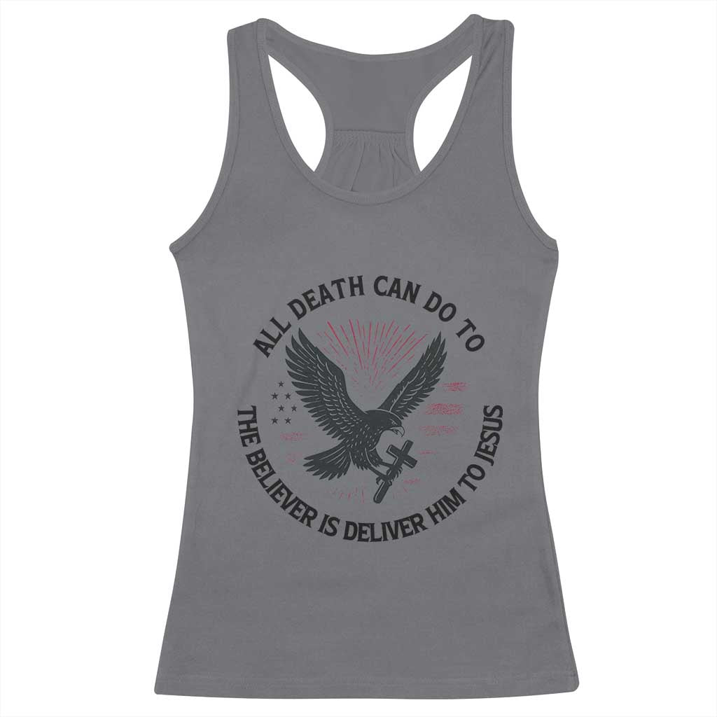 Christian Faith Patriotic Racerback Tank Top Death Deliver The Believer To Jesus American Eagle Graphic - Wonder Print Shop