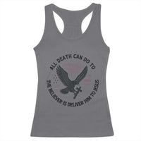 Christian Faith Patriotic Racerback Tank Top Death Deliver The Believer To Jesus American Eagle Graphic - Wonder Print Shop