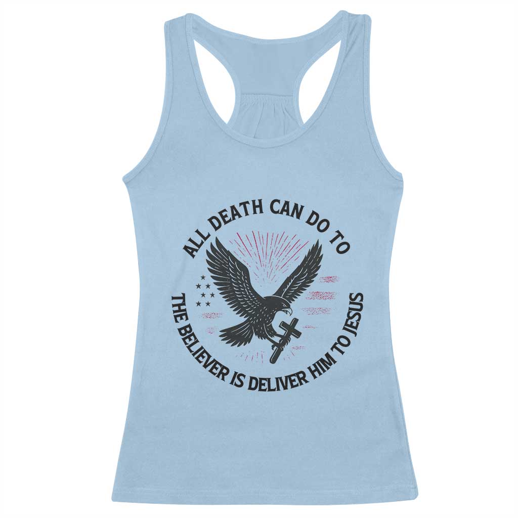 Christian Faith Patriotic Racerback Tank Top Death Deliver The Believer To Jesus American Eagle Graphic - Wonder Print Shop