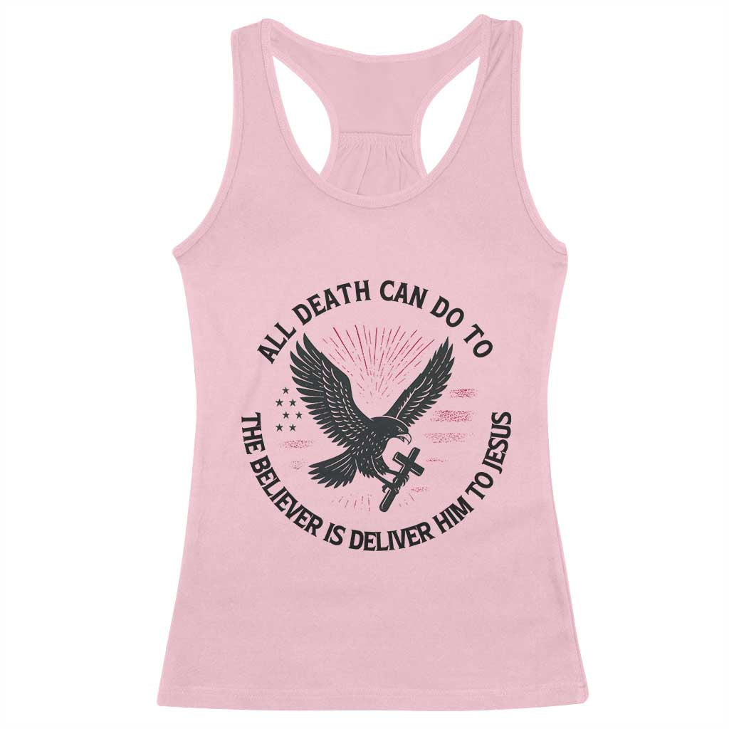 Christian Faith Patriotic Racerback Tank Top Death Deliver The Believer To Jesus American Eagle Graphic - Wonder Print Shop