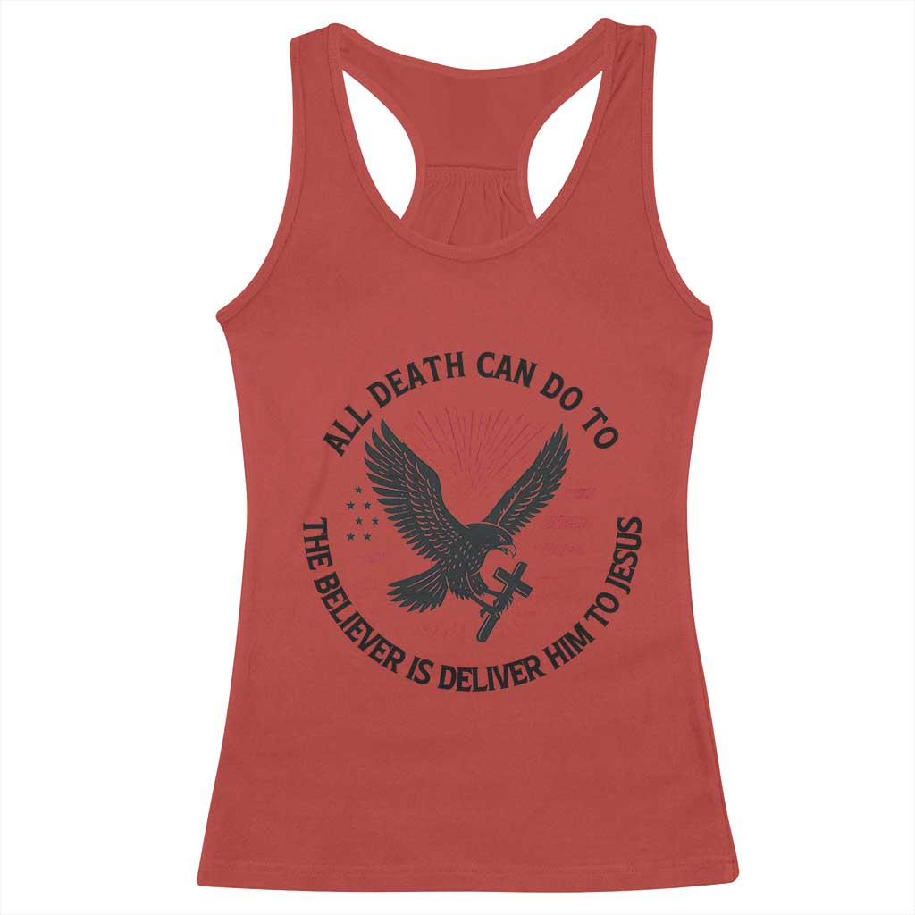 Christian Faith Patriotic Racerback Tank Top Death Deliver The Believer To Jesus American Eagle Graphic - Wonder Print Shop