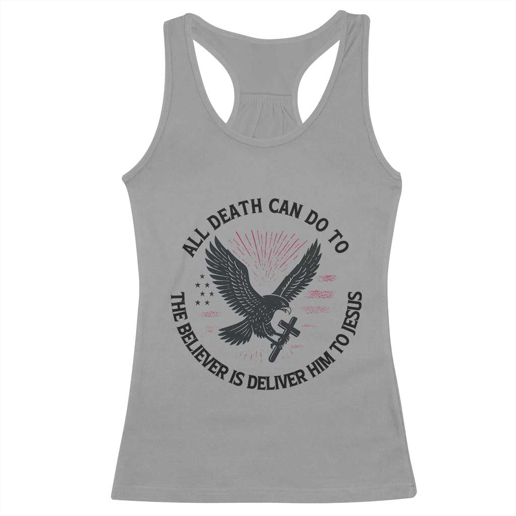 Christian Faith Patriotic Racerback Tank Top Death Deliver The Believer To Jesus American Eagle Graphic - Wonder Print Shop