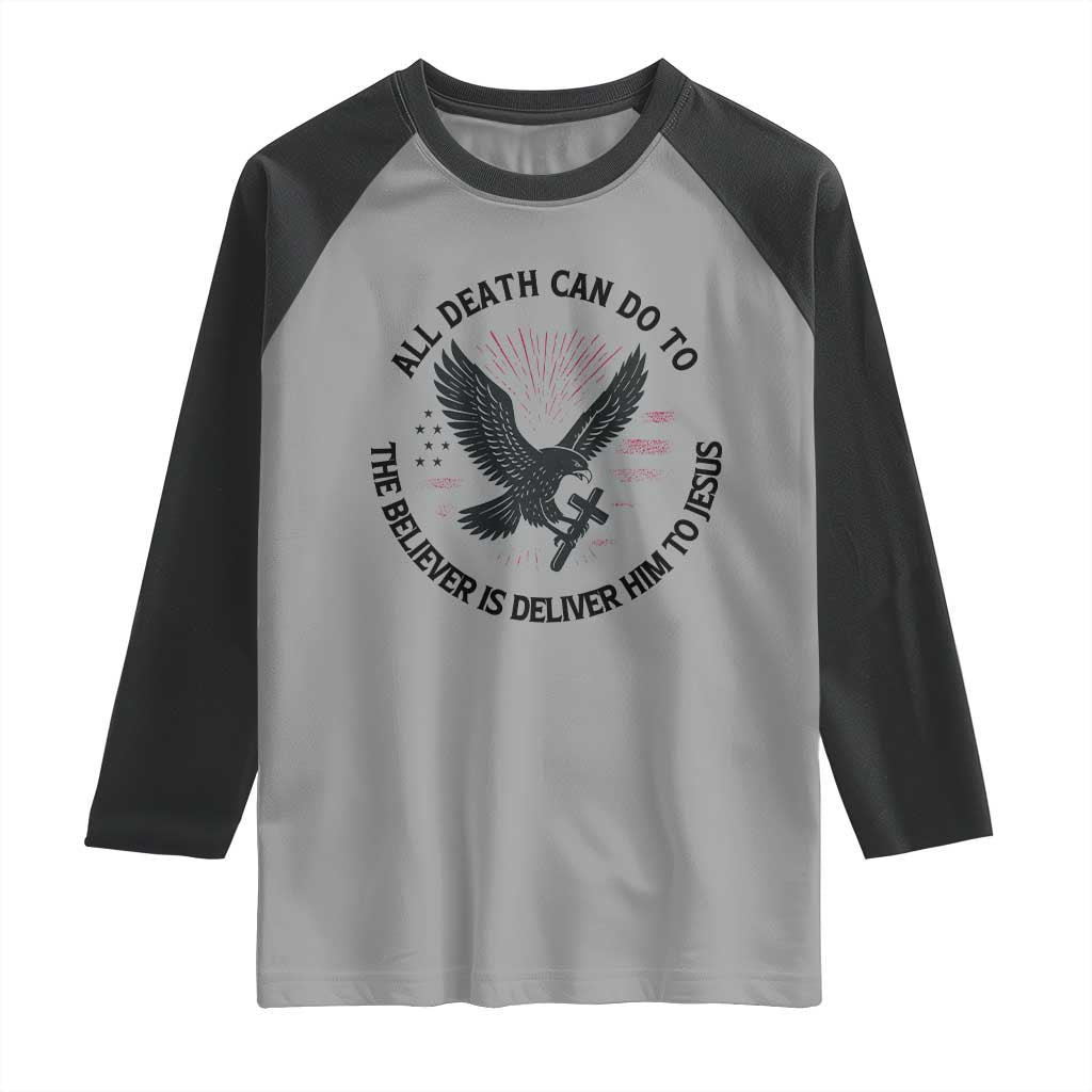 Christian Faith Patriotic Raglan Shirt Death Deliver The Believer To Jesus American Eagle Graphic - Wonder Print Shop