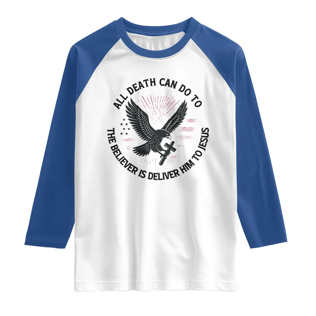 Christian Faith Patriotic Raglan Shirt Death Deliver The Believer To Jesus American Eagle Graphic - Wonder Print Shop