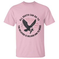 Christian Faith Patriotic T Shirt Death Deliver The Believer To Jesus American Eagle Graphic - Wonder Print Shop
