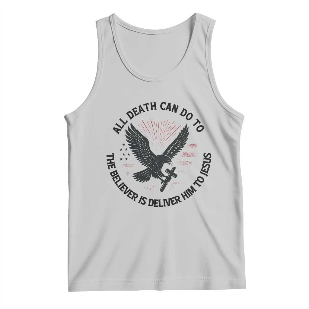 Christian Faith Patriotic Tank Top Death Deliver The Believer To Jesus American Eagle Graphic - Wonder Print Shop