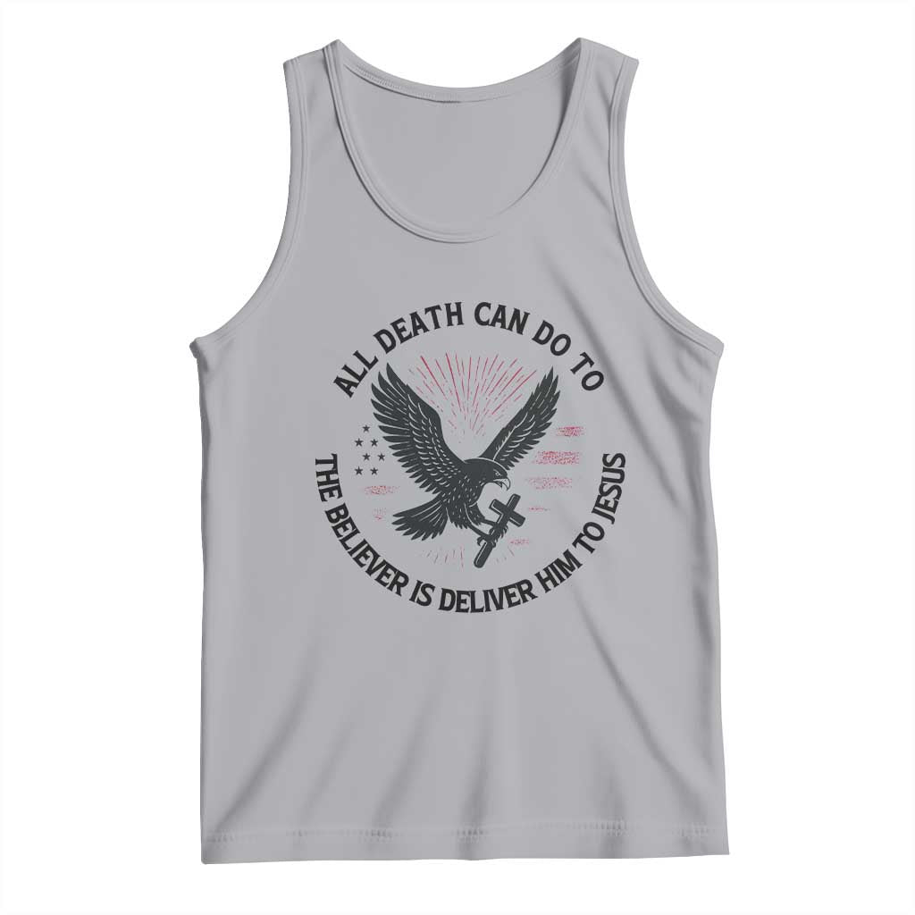 Christian Faith Patriotic Tank Top Death Deliver The Believer To Jesus American Eagle Graphic - Wonder Print Shop