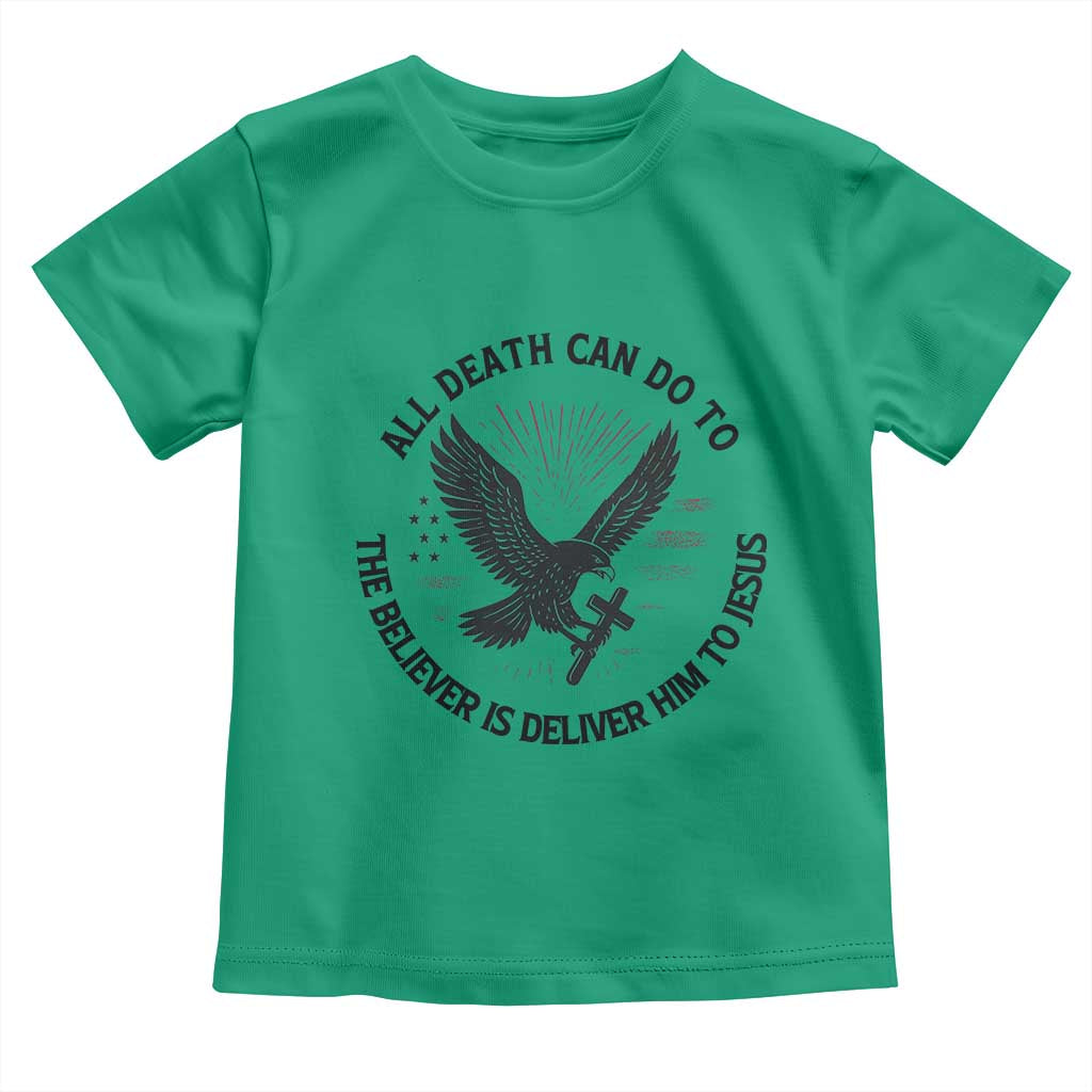 Christian Faith Patriotic Toddler T Shirt Death Deliver The Believer To Jesus American Eagle Graphic - Wonder Print Shop