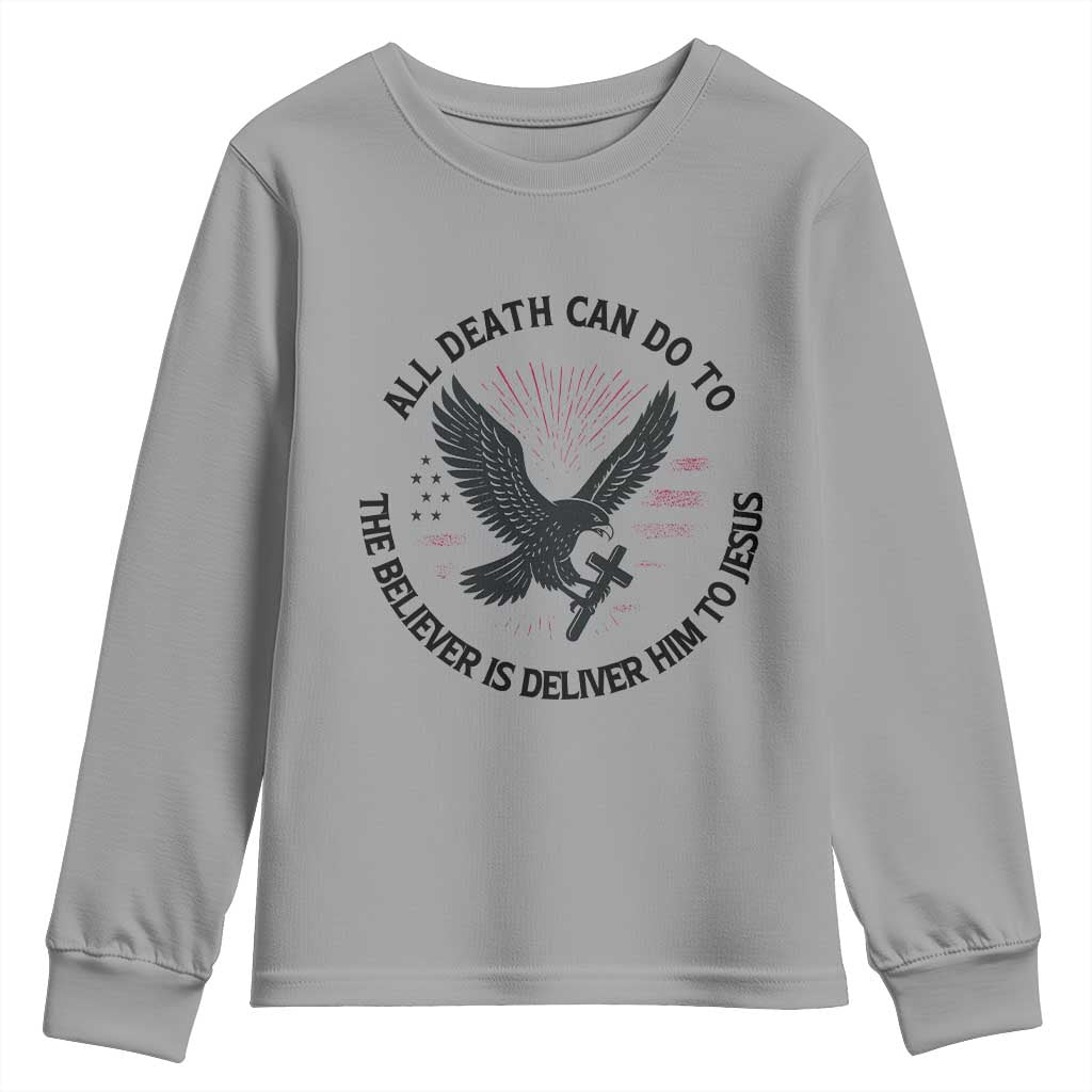 Christian Faith Patriotic Youth Sweatshirt Death Deliver The Believer To Jesus American Eagle Graphic - Wonder Print Shop