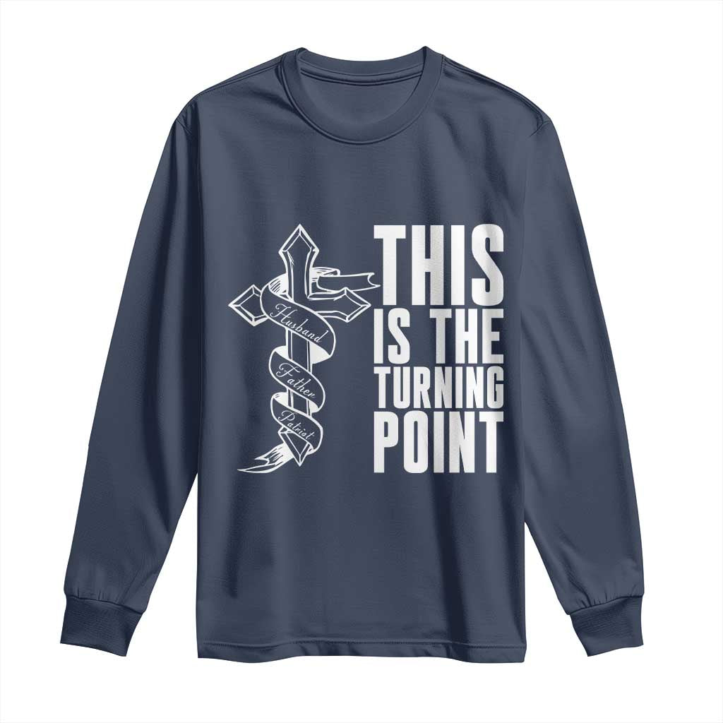 This is the Turning Point Long Sleeve Shirt Husband Father Patriot Charlie Kirk Tribute Christian Faith - Wonder Print Shop
