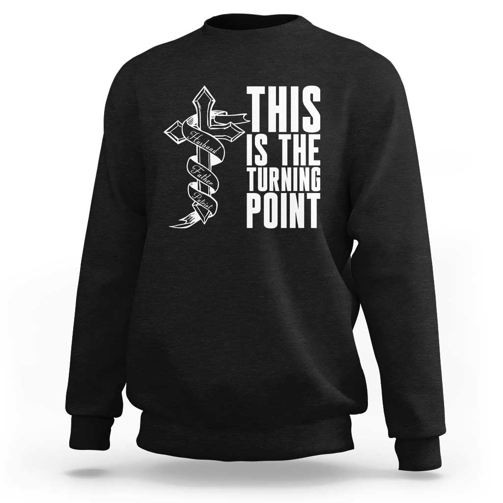 This is the Turning Point Sweatshirt Husband Father Patriot Charlie Kirk Tribute Christian Faith - Wonder Print Shop