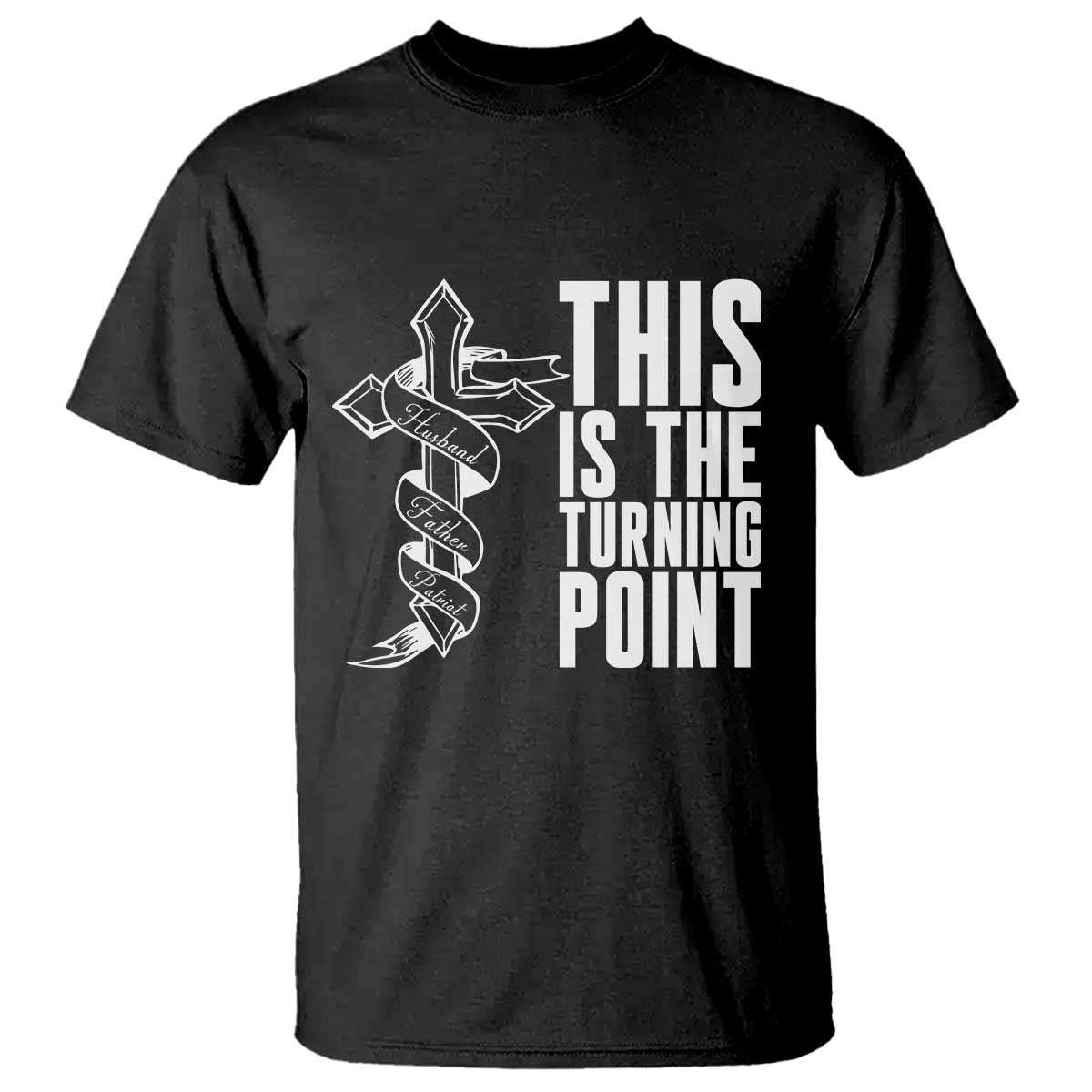 This is the Turning Point T Shirt Husband Father Patriot Charlie Kirk Tribute Christian Faith - Wonder Print Shop