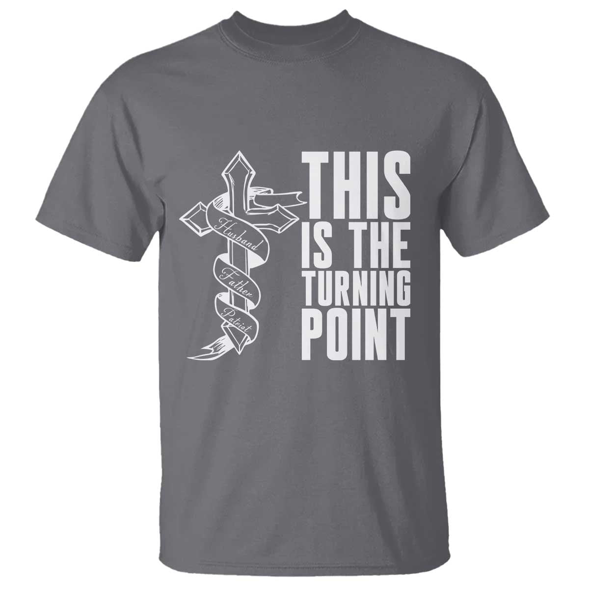 This is the Turning Point T Shirt Husband Father Patriot Charlie Kirk Tribute Christian Faith - Wonder Print Shop