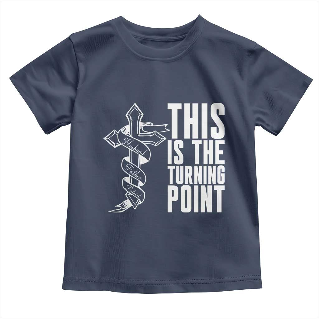 This is the Turning Point Toddler T Shirt Husband Father Patriot Charlie Kirk Tribute Christian Faith - Wonder Print Shop