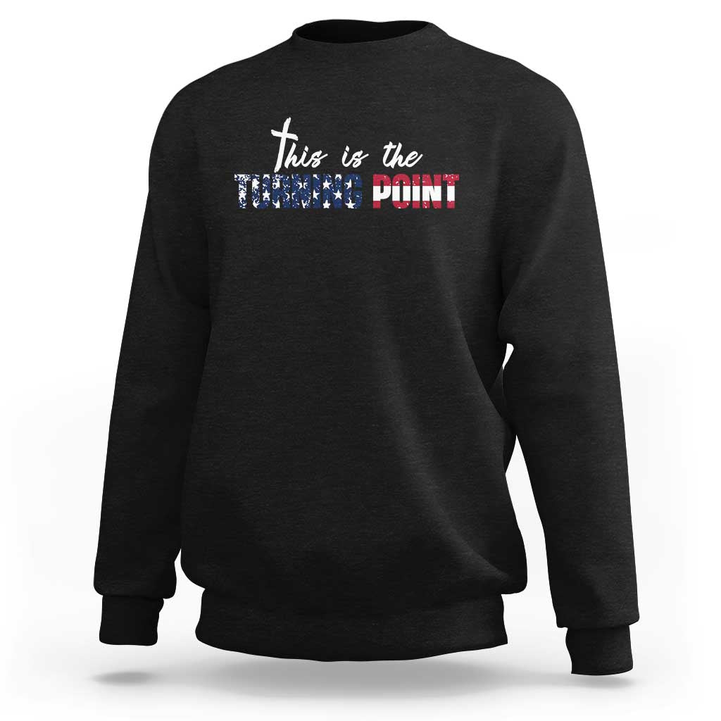 This is The Turning Point Sweatshirt Patriotic American Flag Graphic - Wonder Print Shop