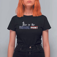 This is The Turning Point T Shirt For Women Patriotic American Flag Graphic - Wonder Print Shop