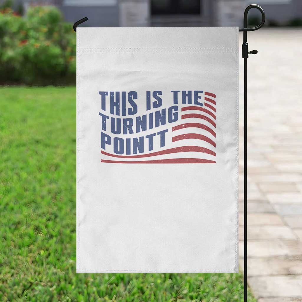 This is The Turning Point Garden Flag USA Flag America True Patriot - Wonder Print Shop