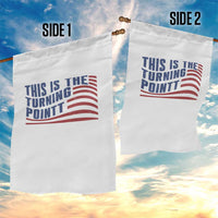 This is The Turning Point Garden Flag USA Flag America True Patriot - Wonder Print Shop