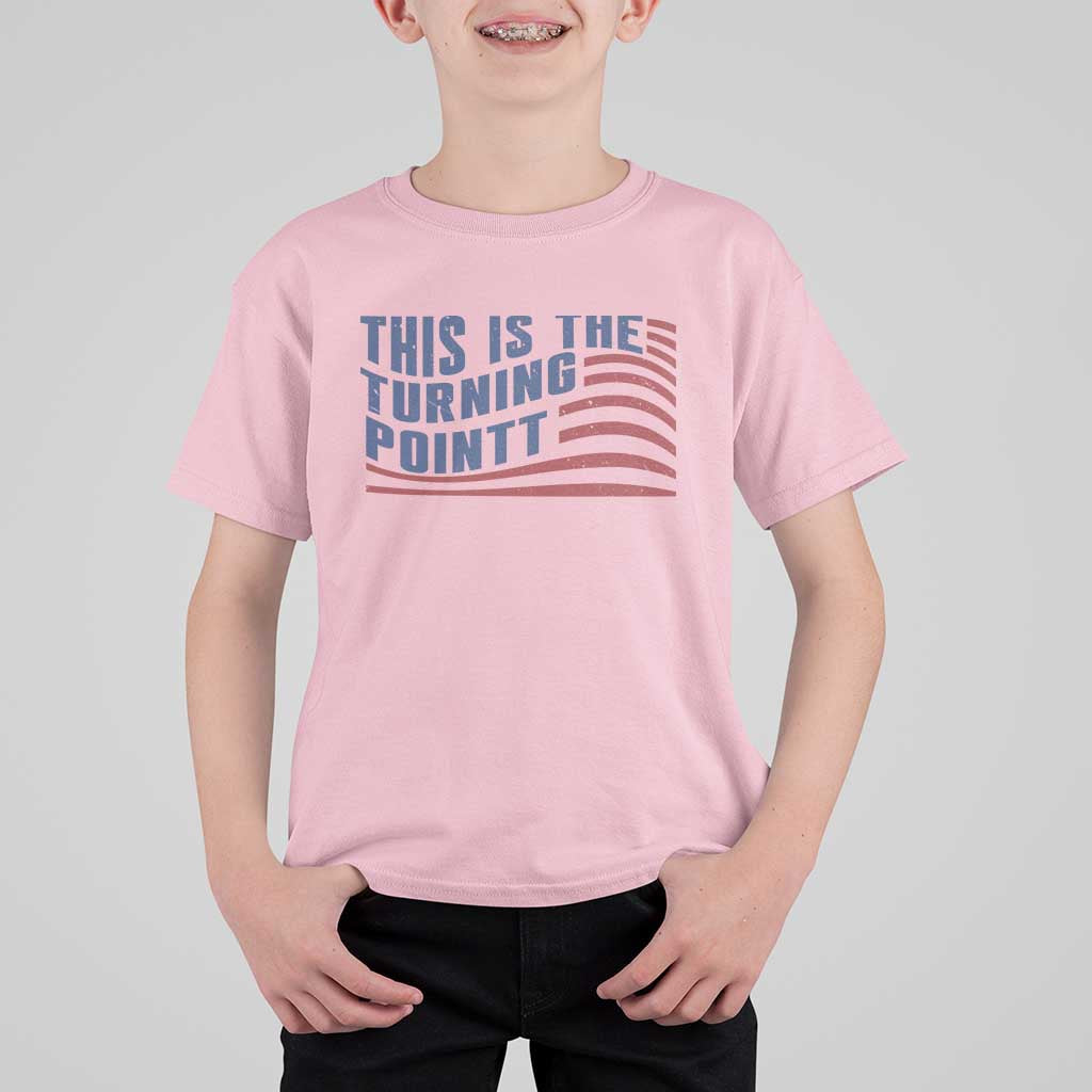 This is The Turning Point T Shirt For Kid USA Flag America True Patriot - Wonder Print Shop