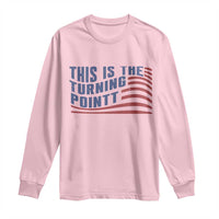 This is The Turning Point Long Sleeve Shirt USA Flag America True Patriot - Wonder Print Shop
