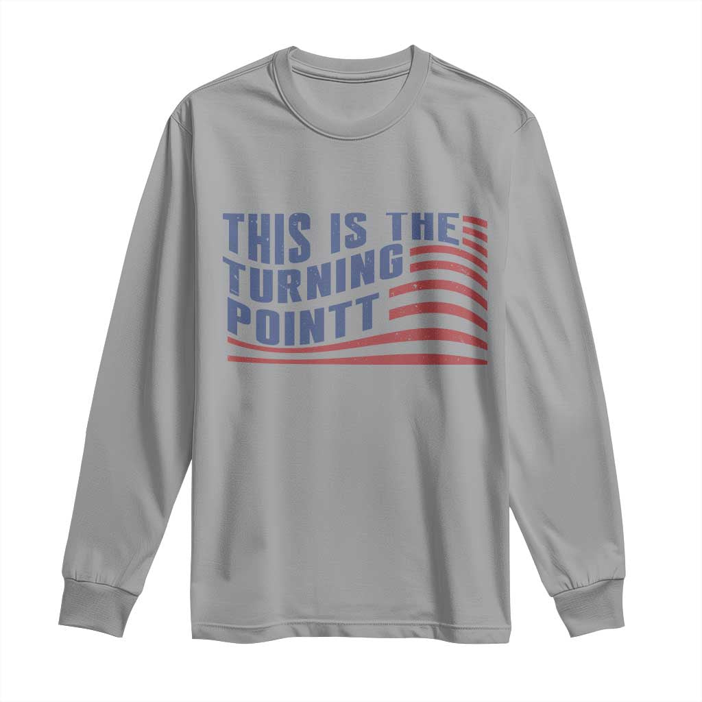 This is The Turning Point Long Sleeve Shirt USA Flag America True Patriot - Wonder Print Shop