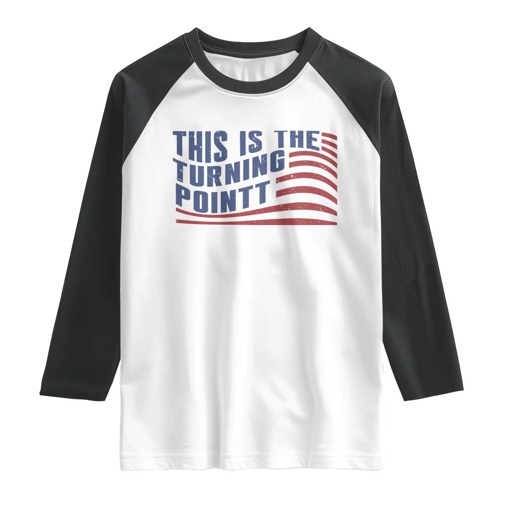 This is The Turning Point Raglan Shirt USA Flag America True Patriot - Wonder Print Shop