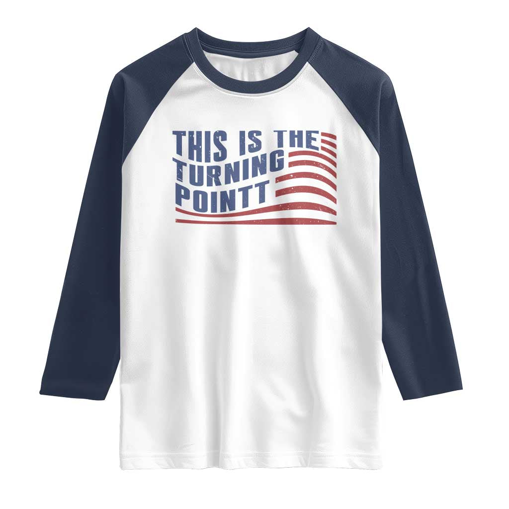 This is The Turning Point Raglan Shirt USA Flag America True Patriot - Wonder Print Shop
