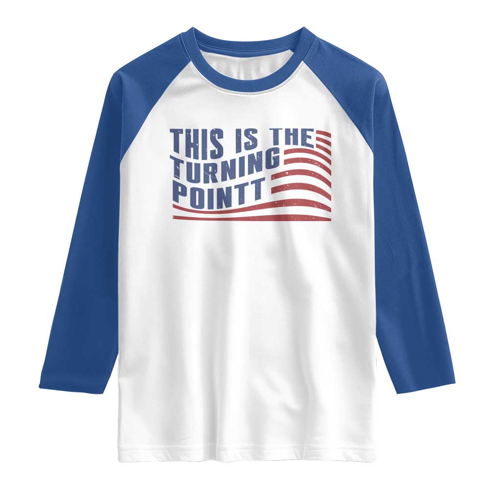 This is The Turning Point Raglan Shirt USA Flag America True Patriot - Wonder Print Shop