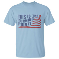 This is The Turning Point T Shirt USA Flag America True Patriot - Wonder Print Shop