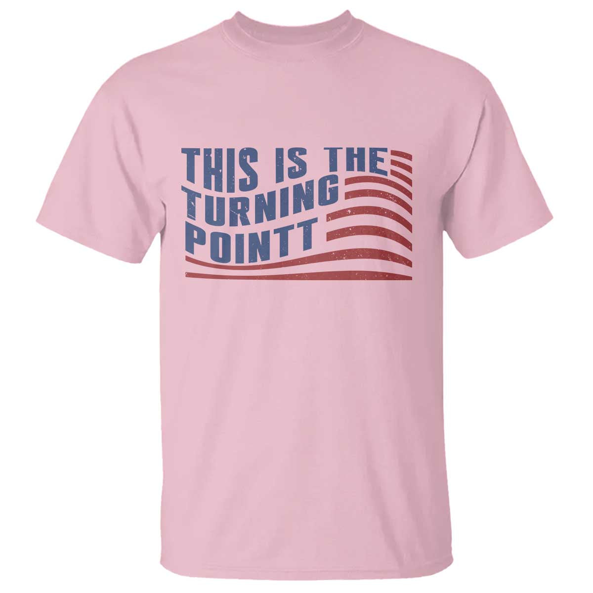 This is The Turning Point T Shirt USA Flag America True Patriot - Wonder Print Shop