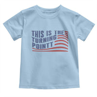 This is The Turning Point Toddler T Shirt USA Flag America True Patriot - Wonder Print Shop