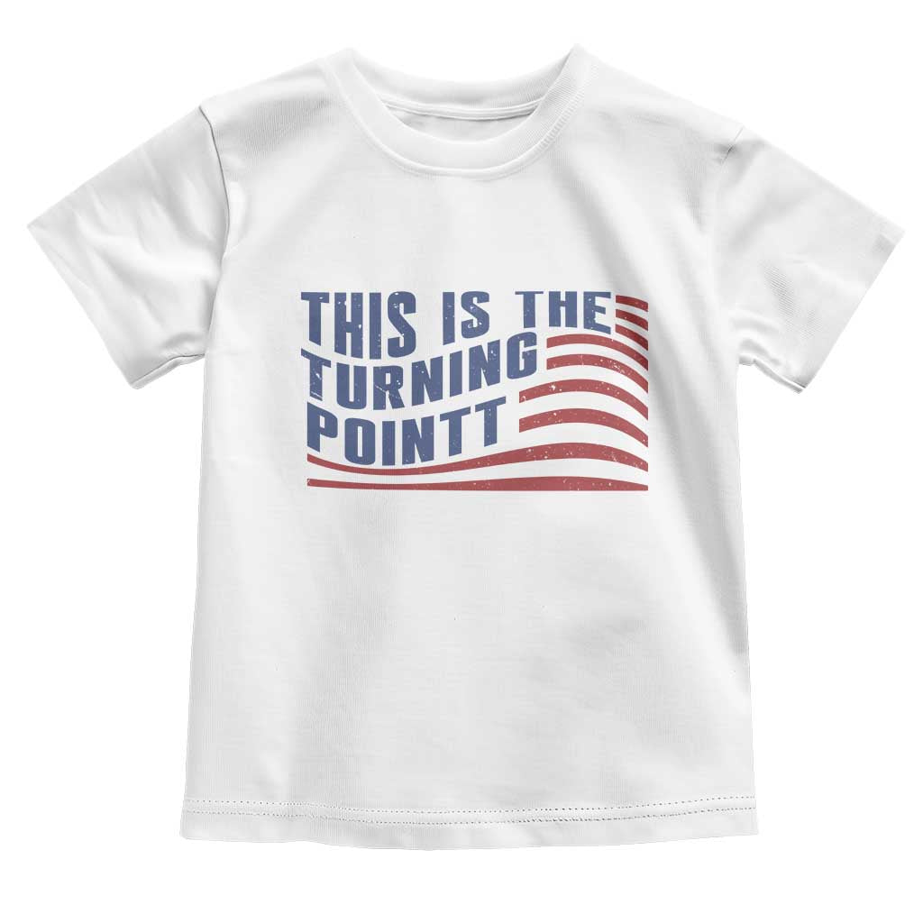 This is The Turning Point Toddler T Shirt USA Flag America True Patriot - Wonder Print Shop