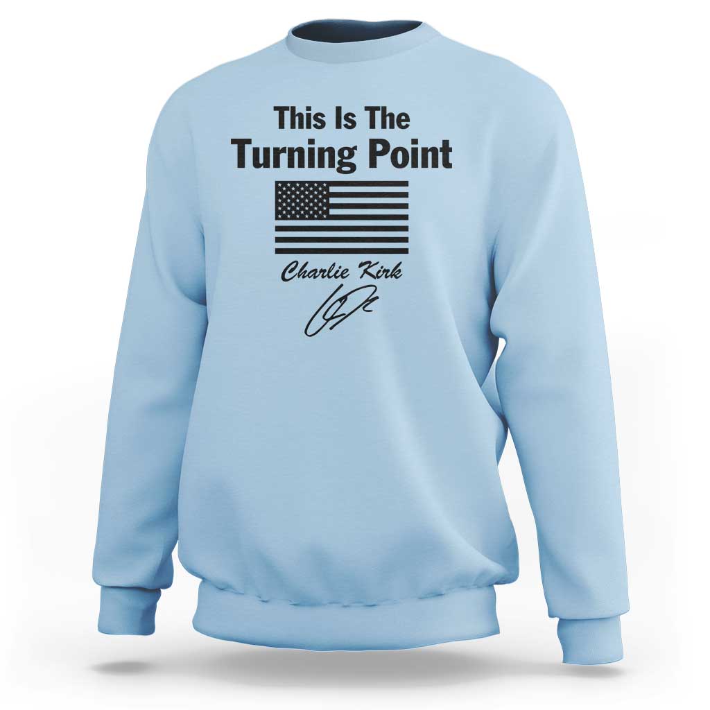 This is The Turning Point Sweatshirt American Flag A True Patriot Statement - Wonder Print Shop