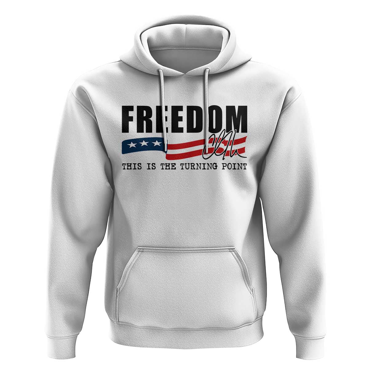Freedom This Is The Turning Point Hoodie True Patriot Liberty Defender American Flag - Wonder Print Shop