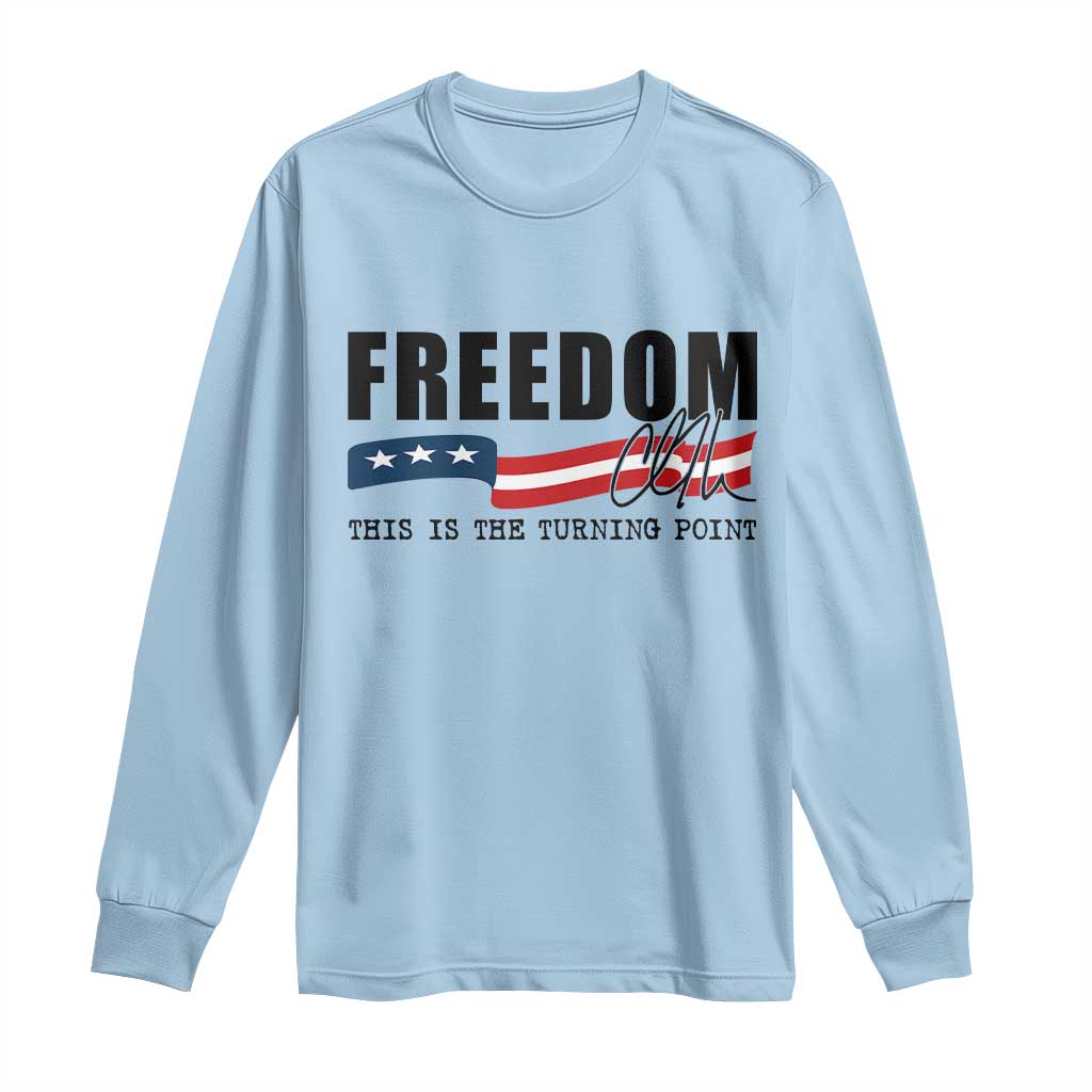 Freedom This Is The Turning Point Long Sleeve Shirt True Patriot Liberty Defender American Flag - Wonder Print Shop