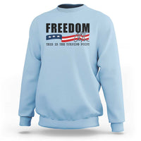 Freedom This Is The Turning Point Sweatshirt True Patriot Liberty Defender American Flag - Wonder Print Shop