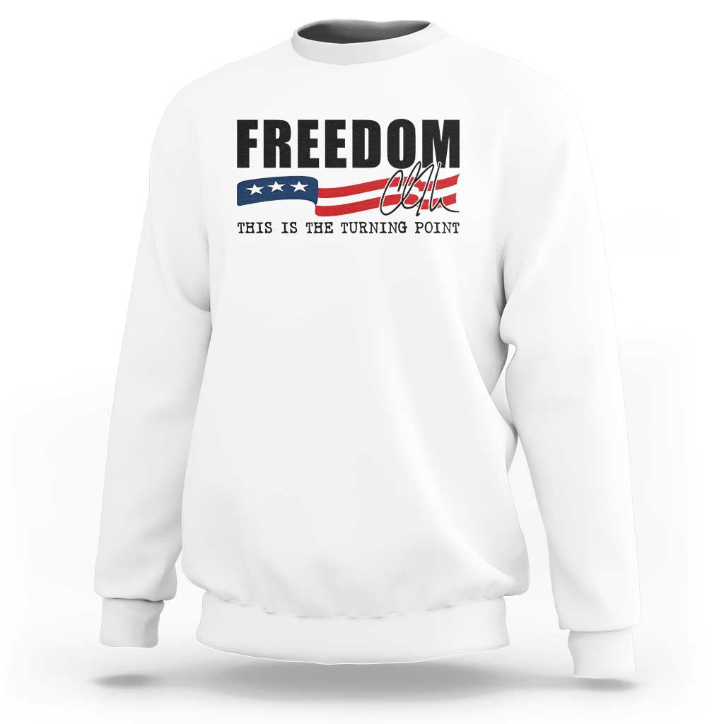 Freedom This Is The Turning Point Sweatshirt True Patriot Liberty Defender American Flag - Wonder Print Shop