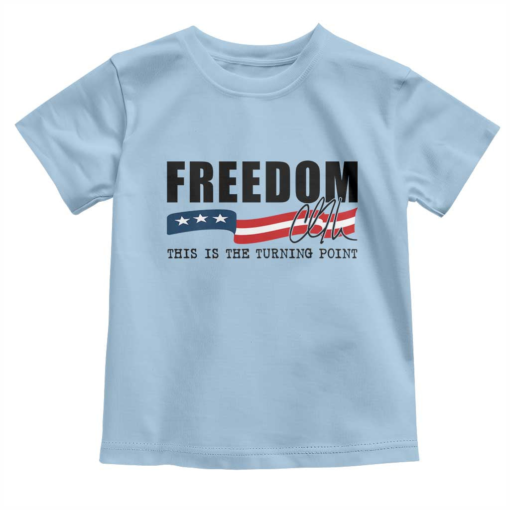 Freedom This Is The Turning Point Toddler T Shirt True Patriot Liberty Defender American Flag - Wonder Print Shop